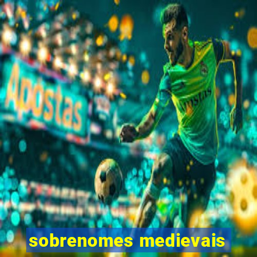 sobrenomes medievais